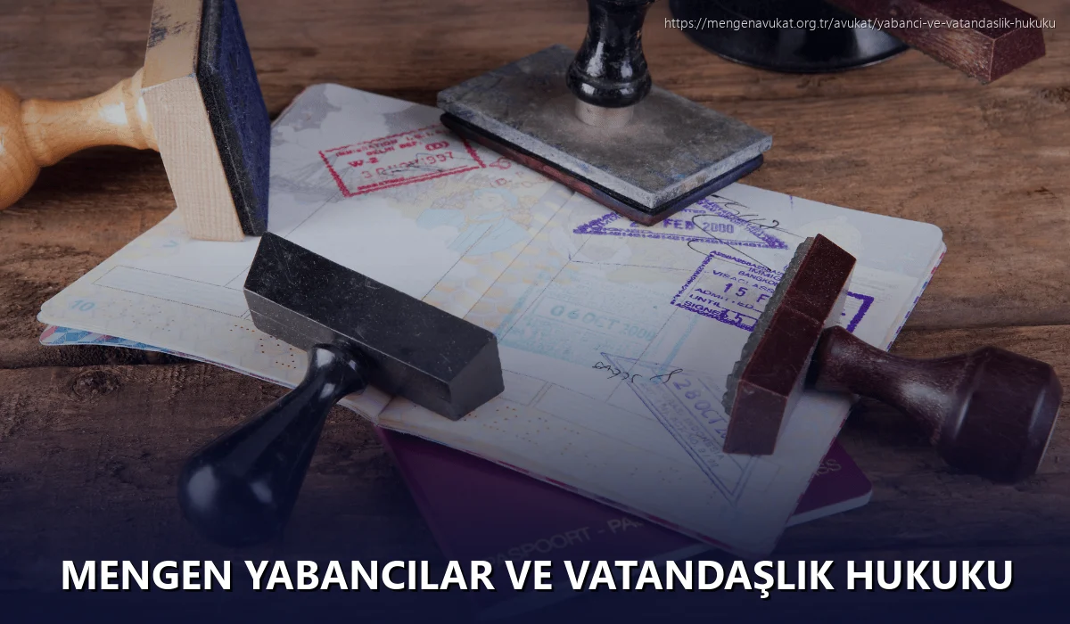 Mengen Yabancılar ve Vatandaşlık Hukuku